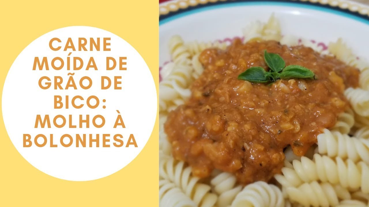 CARNE MOÍDA DE GRÃO DE BICO: MOLHO À BOLONHESA | Vegetariano - Receitas