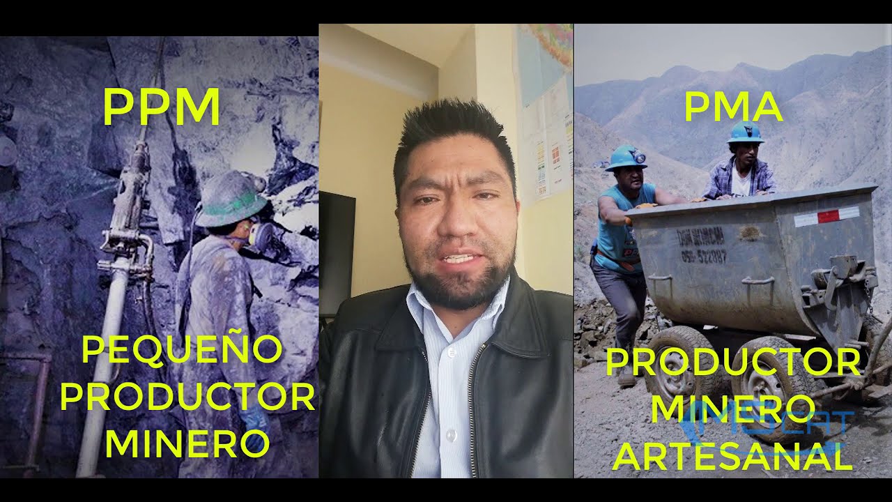 #PEQUEÑO #PRODUCTOR #MINERO (PPM) y PRODUCTOR MINERO #ARTESANAL (PMA), FORMALIZACION MINERA