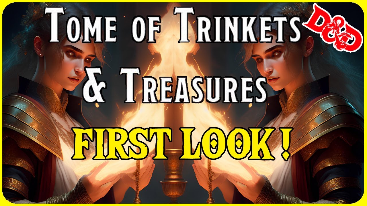 Tome of Trinkets and Treasures First Look at over 150 Fun Items for Dungeons and Dragons
