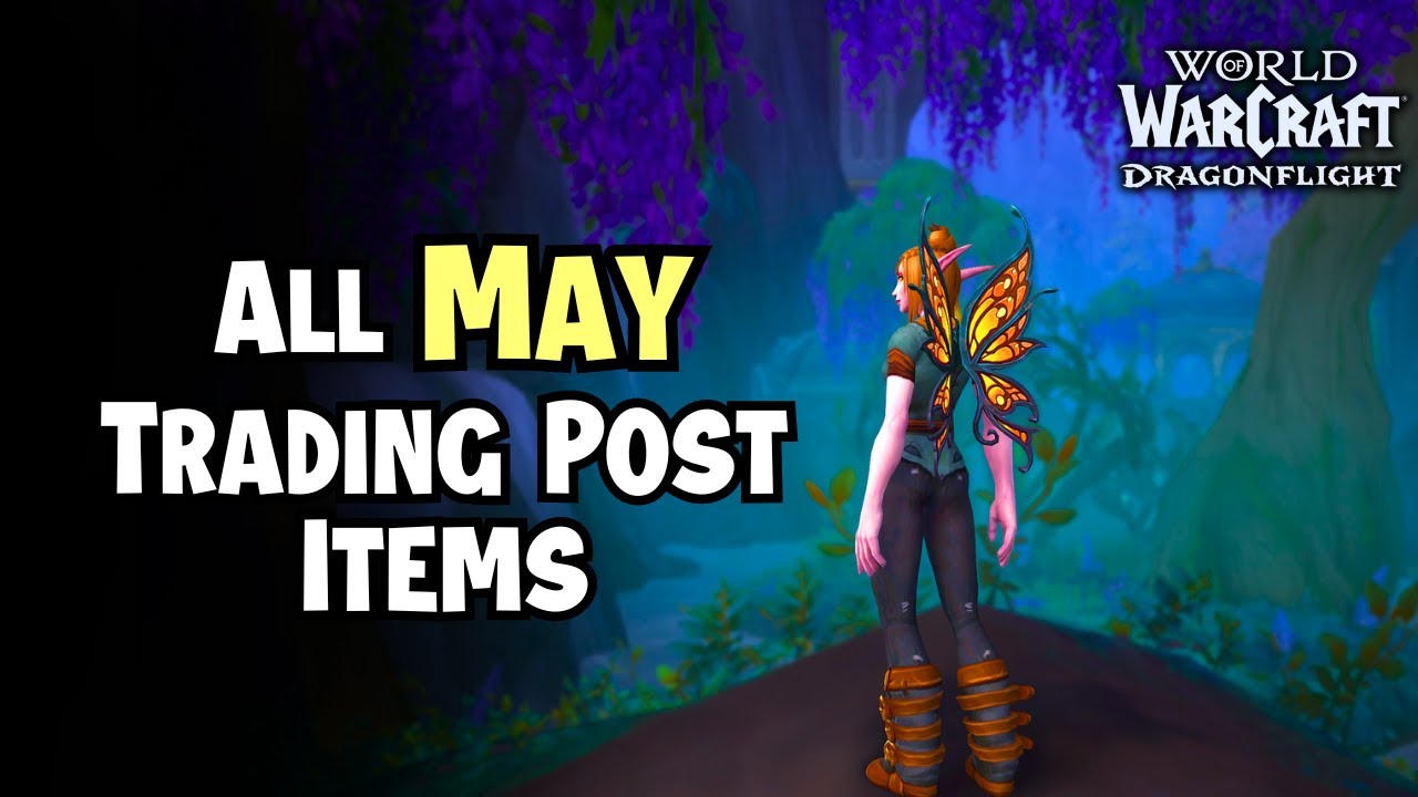 All MAY Trading Post Items - Wow Dragonflight Season 4