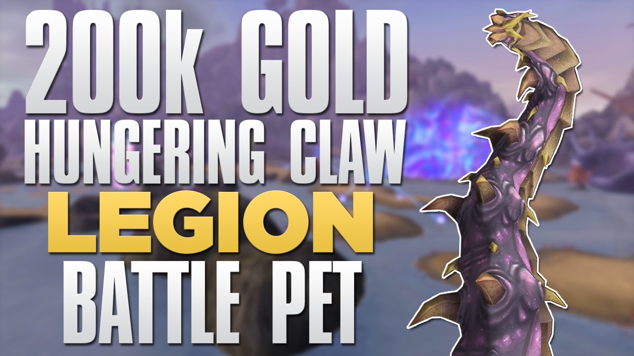 WoW Gold Farming: How To Make 200k Gold Farming Hungering Claw NEW Battle Pet!