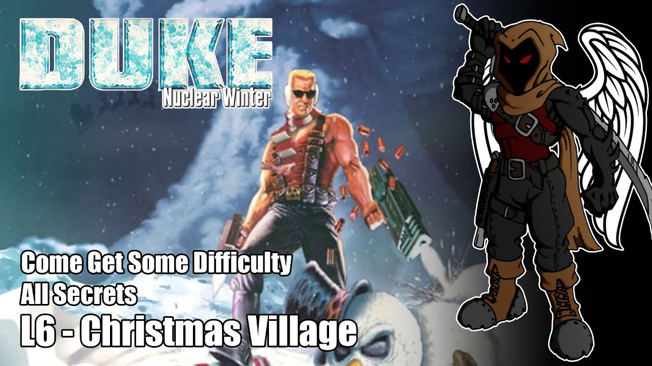 Duke Nukem 3D: Nuclear Winter - L6 Christmas Village (no commentary, come get some, all secrets)