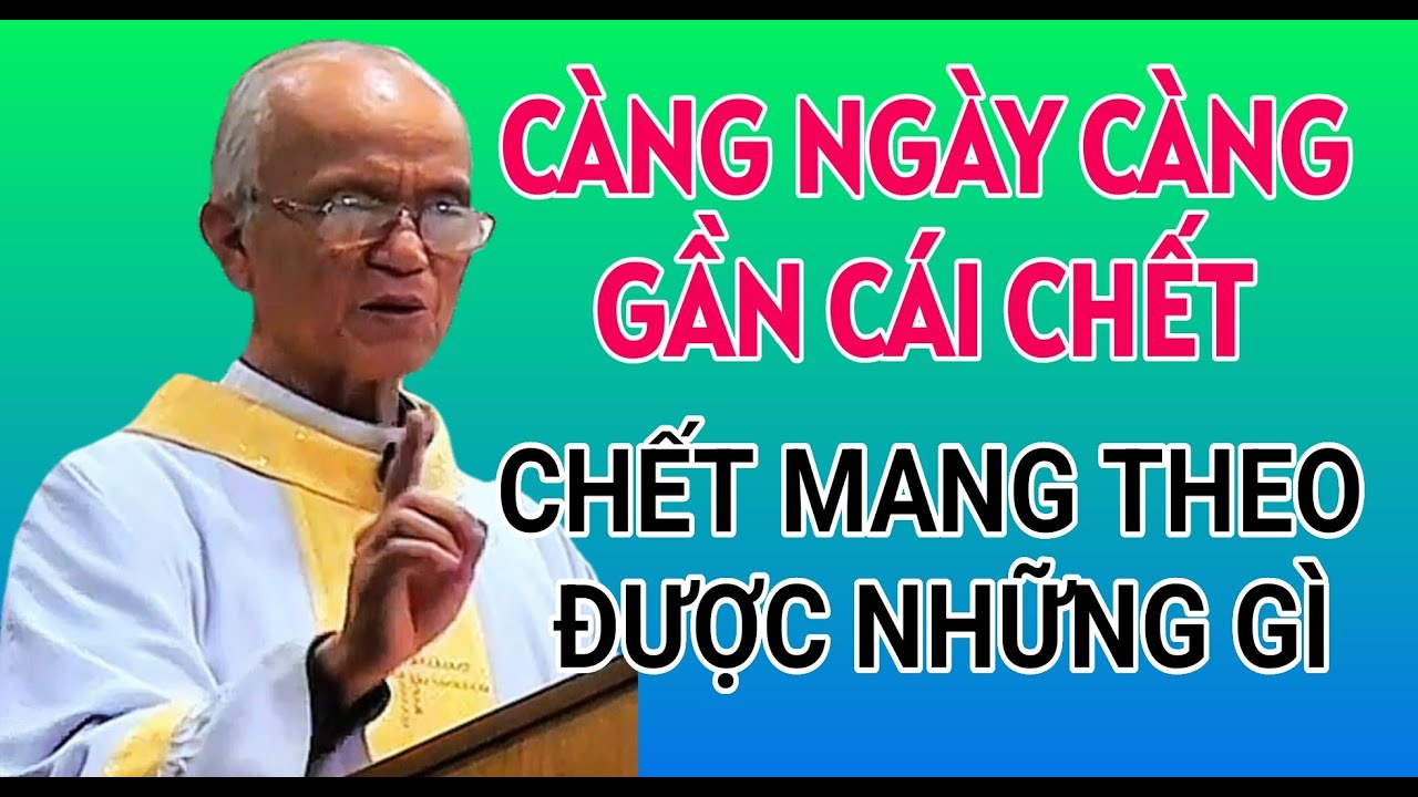 MỖI NGÀY LẠI GẦN CÁI CHẾT HƠN DÙ BẤT CỨ AI CŨNG THẾ | CHA PHẠM QUANG HỒNG THUYẾT GIẢNG