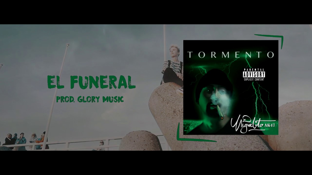 Miguelito AK47 - El Funeral (prod. Glory Music)