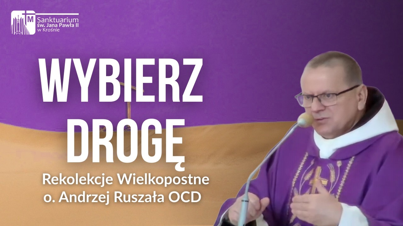 o. Andrzej Ruszała OCD - Sanktuarium św. Jana Pawła II w Krośnie