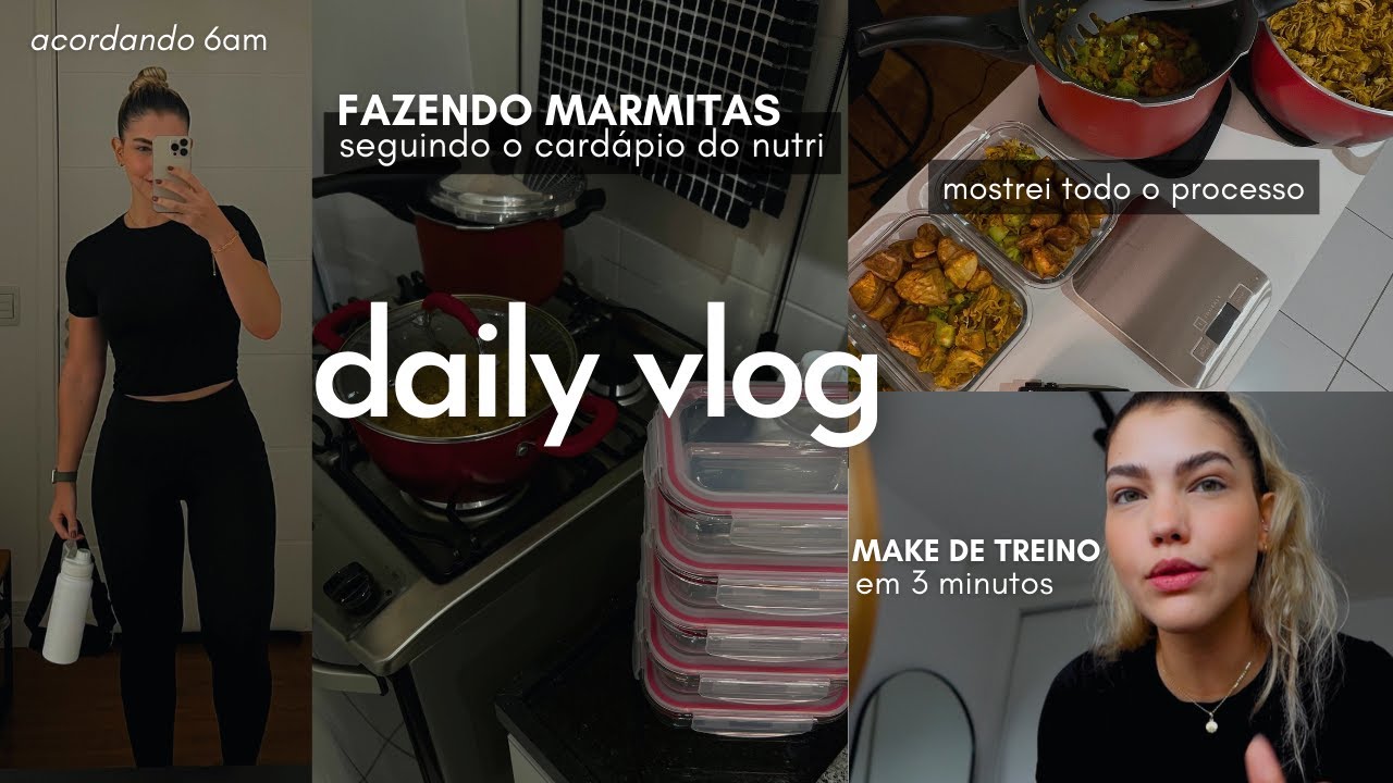 DAILY VLOG | MARMITAS SEGUINDO O CARDÁPIO DO NUTRI, CORRIDA NA RUA, MAKE DE TREINO EM 3 MINUTOS