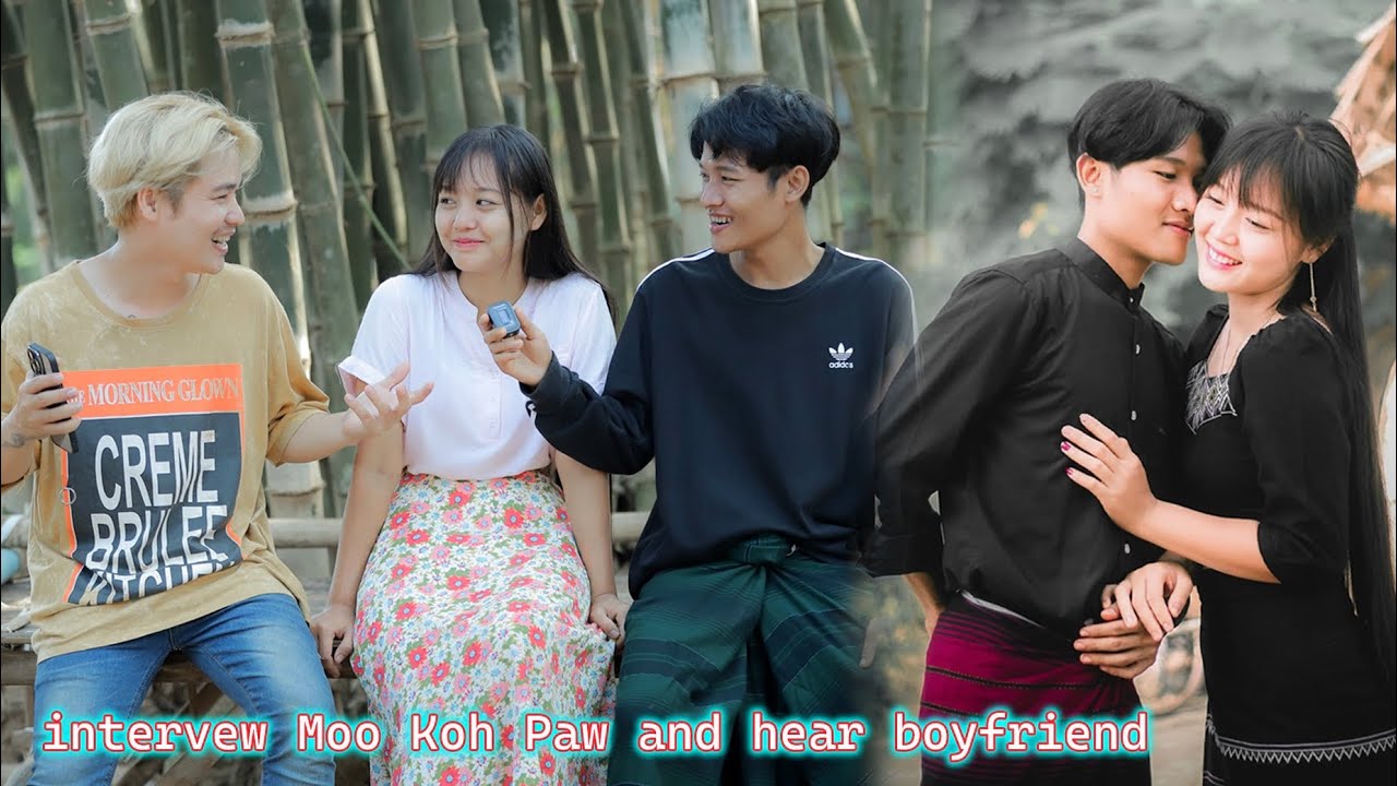 interview Moo Koh Paw and her boyfriend 💞🥰