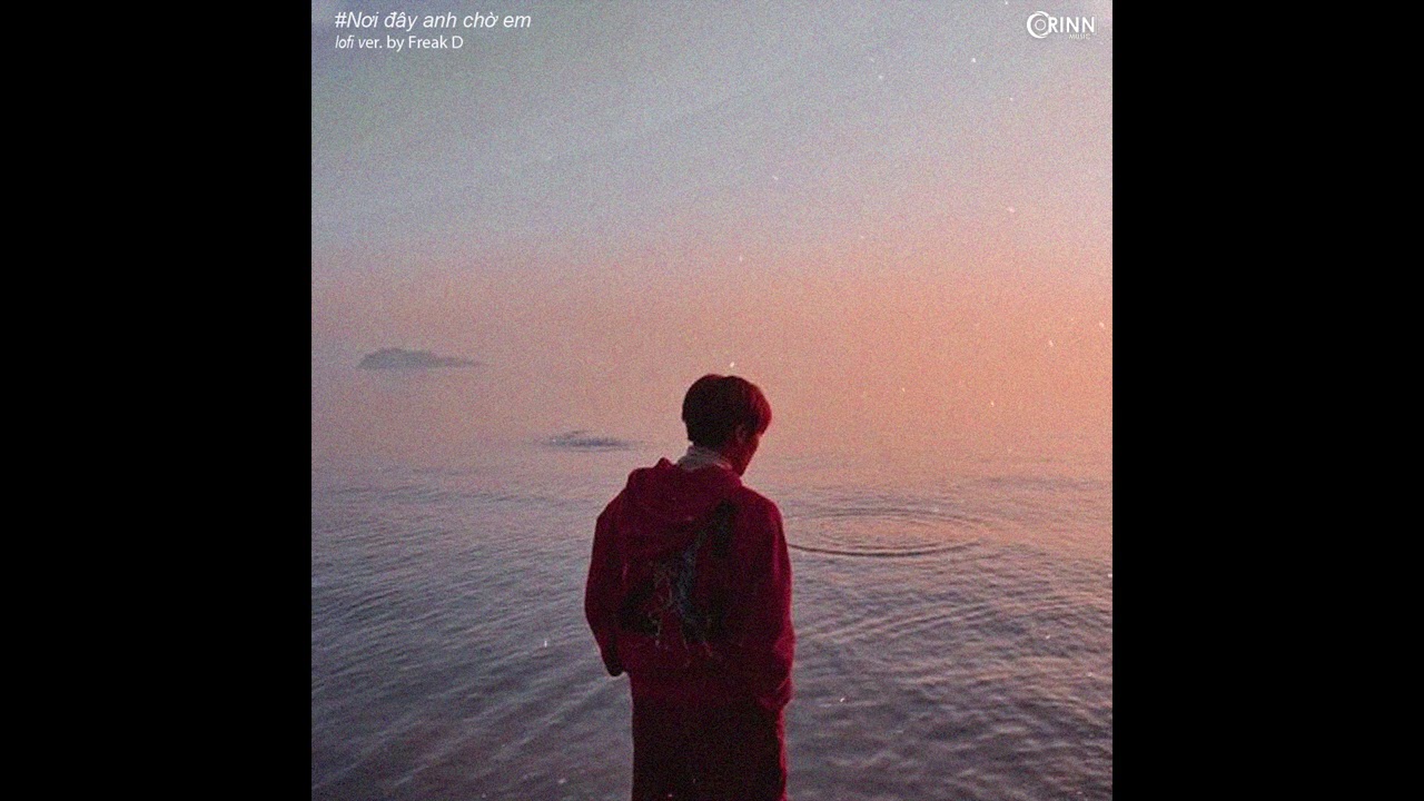 Nơi Đ&acirc;y Anh Chờ Em (Lofi Ver.) - Bozitt x Freak D