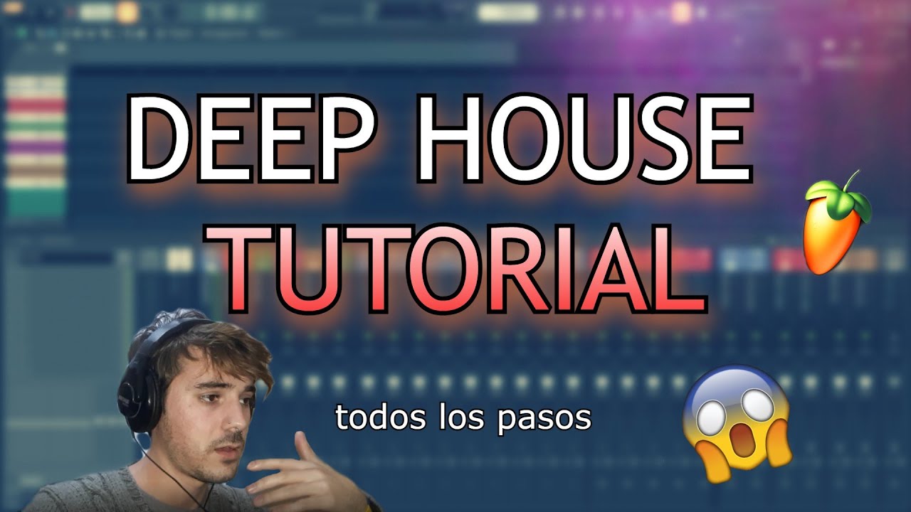 Como HACER un BEAT de DEEP HOUSE (BIEN EXPLICADO) Hacer Deep House Fl studio 20  Deep House Tutorial