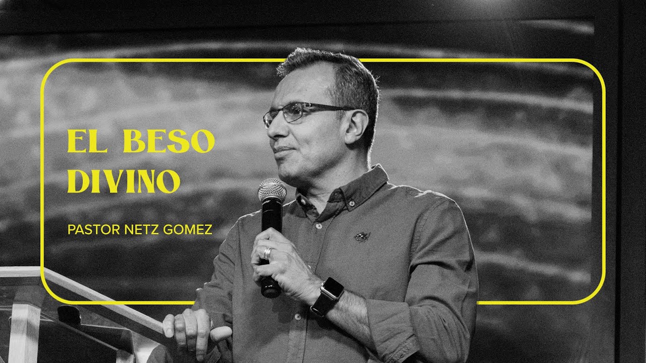 3 Cantar de Cantares: El Beso Divino | Pastor Netz Gómez