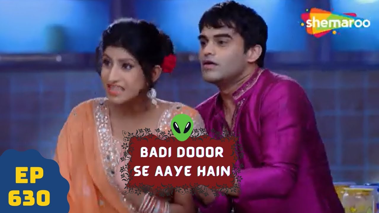 बड़ी दूर से आये है - 5 एलियंस की कहानी | Comedy. Drama Series | Badi Door Se Aaye Hain - Episode 630