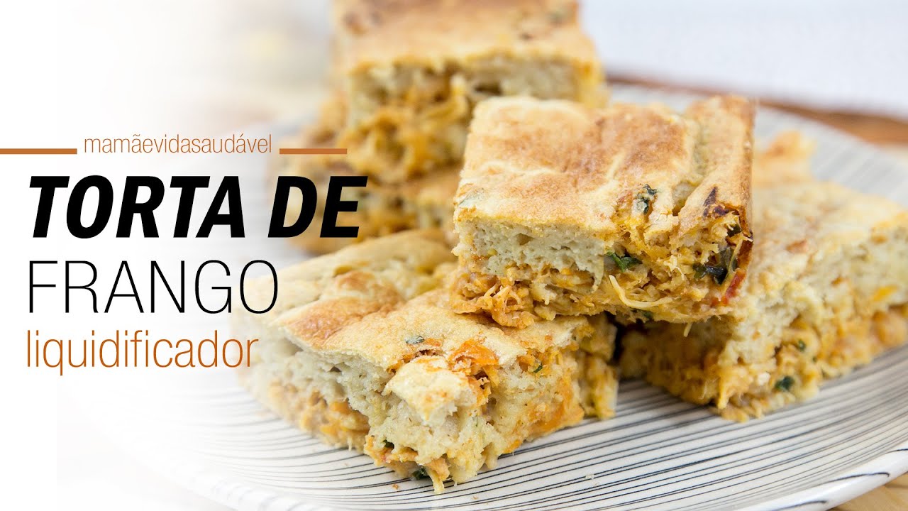 TORTA DE FRANGO DE LIQUIDIFICADOR fácil e fofinha