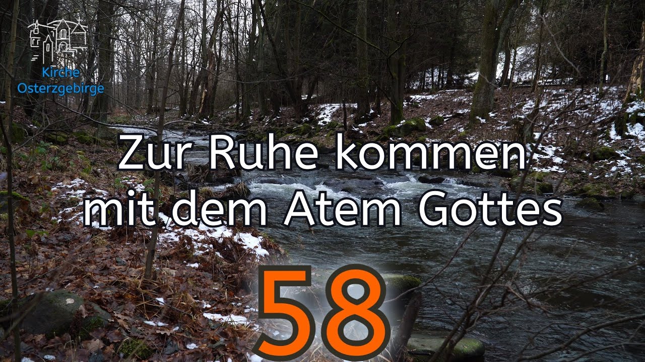 Zur Ruhe kommen mit dem Atem Gottes - Geführte Achtsamkeitsübung 58