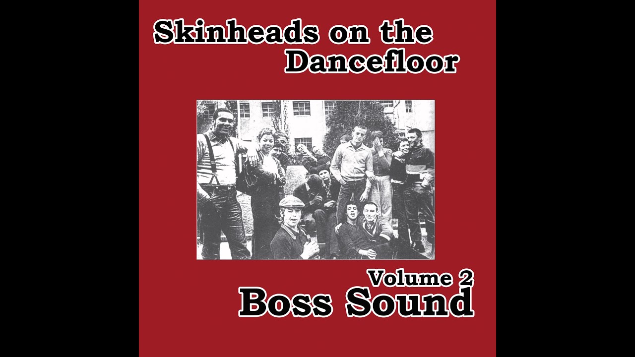 Various Artists - Skinheads on the Dancefloor Vol. 2 - Boss Sound (Spirit of 69 Records) [Full A...