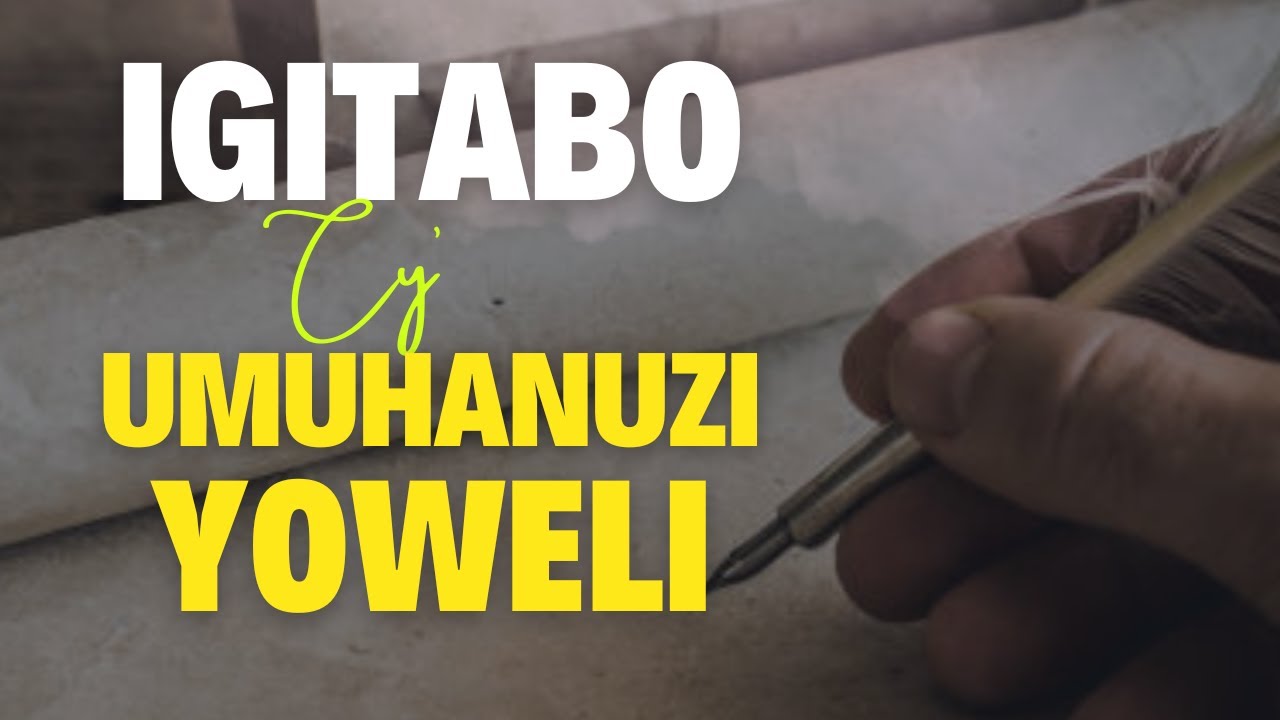 IGITABO CY'UMUHANUZI YOWELI || UMUNSI UKOMEYE KANDI UTEYE UBWOBA W'UWITEKA