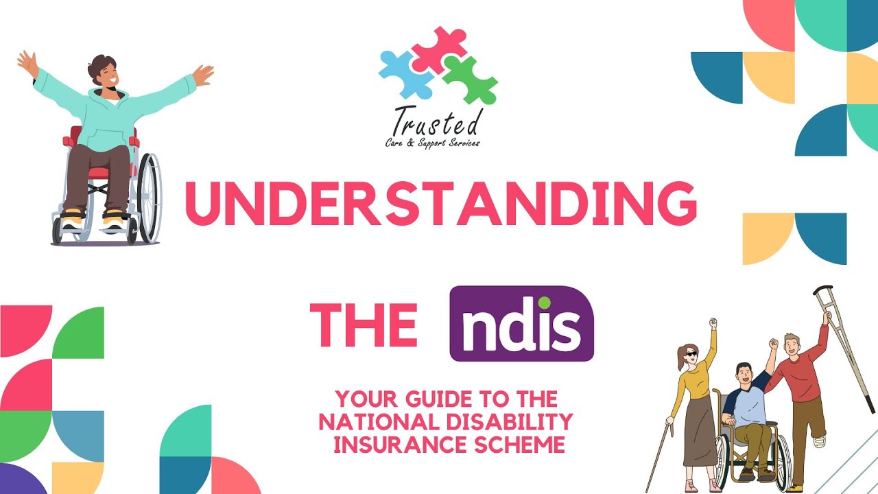 Understanding the NDIS - National Disability Insurance Scheme in Australia