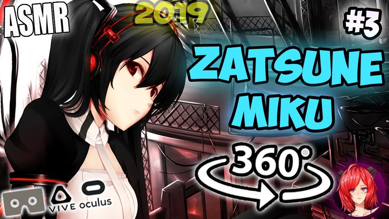 Zatsune Miku Finds You~ [ASMR] 360: Vocaloid Story #3 (Miku) 360 VR