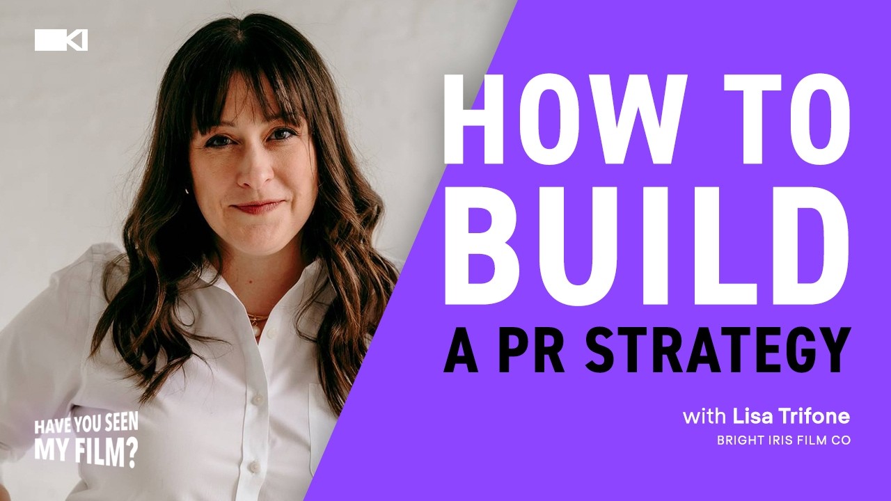 Ep 33 | How to Build a PR Strategy with Lisa Trifone (Bright Iris Film Co)