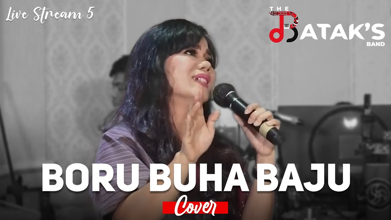 Boru Buha Baju (The Bataks Band Cover) ft. Putri Silitonga | Live Streaming 5