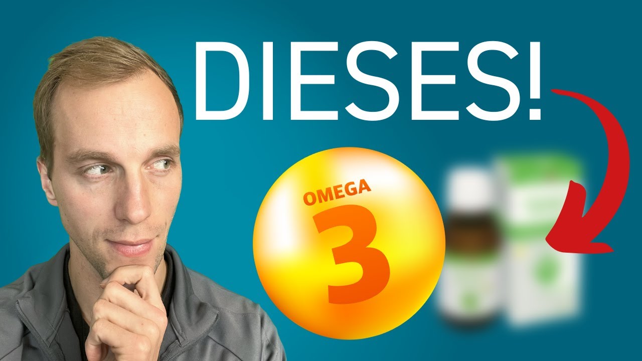 Welches Omega 3 soll ich nehmen?