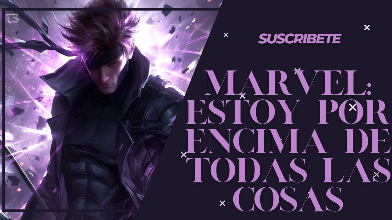 Marvel: Estoy por encima de todas las cosas Capitulo 1 al 25