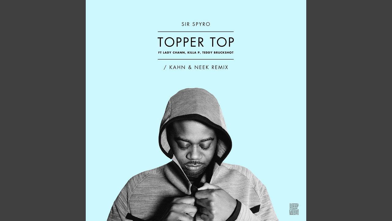 Topper Top (feat.Lady Chann Killa P & Teddy Bruckshot)