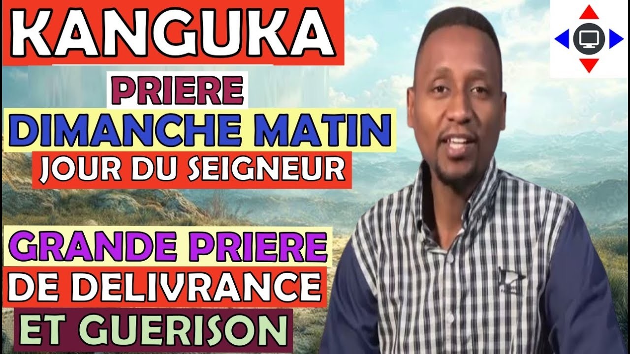 PRIÈRE 🙏 KANGUKA DIMANCHE 22/02/2026 par @ChrisNdikumana@kanguka@enfrancais #prière #guerison #jesus