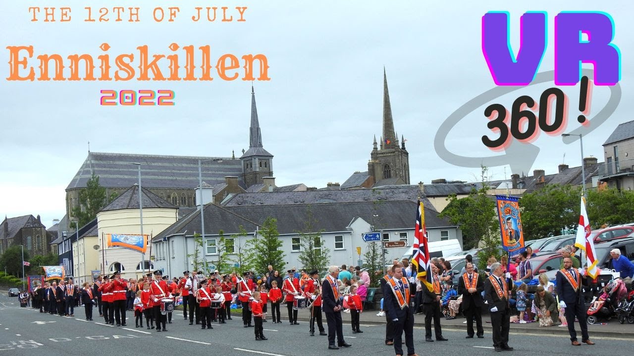 The Twelfth Of July Enniskillen In  360° VR
