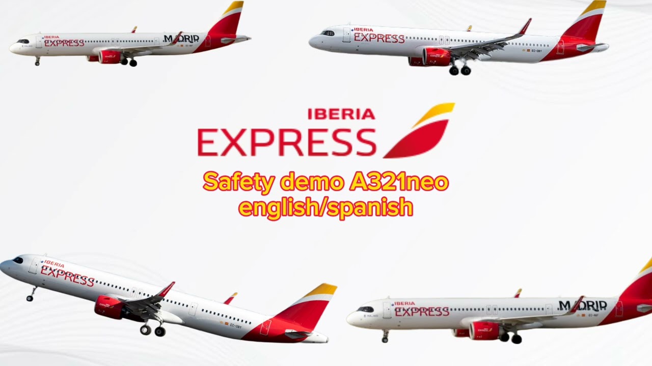 FULL SAFETY MESSAGE IBERIA EXPRESS A321NEO 🇪🇦/🇬🇧