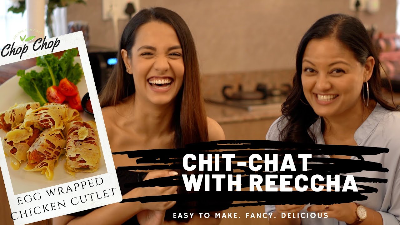 Pregnancy plans? | Chit-Chat with Reeccha Sharrma | EGG WRAPPED CHICKEN CUTLETS |CHOP CHOP DIARIES