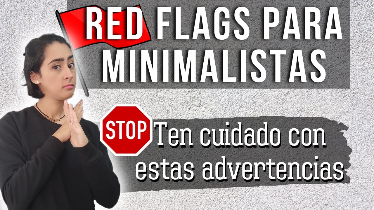 RED FLAGS O ADVERTENCIAS MINIMALISTAS  !PARA! NO HAGAS ESTAS COSAS - MINIMALISMO TÓXICO 🖤