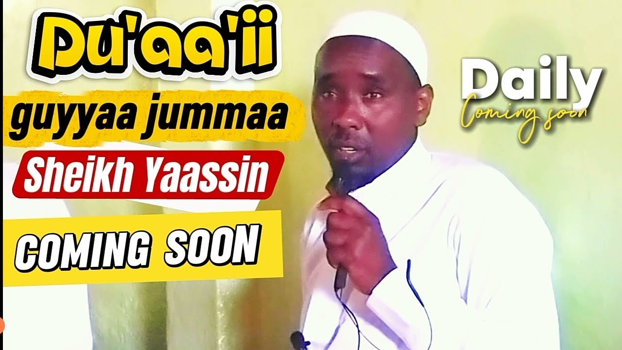 Sheikh Yaassin || Du'aa'ii guyyaa jummaa. Ija Hawaasaa Subscribe godhaa.