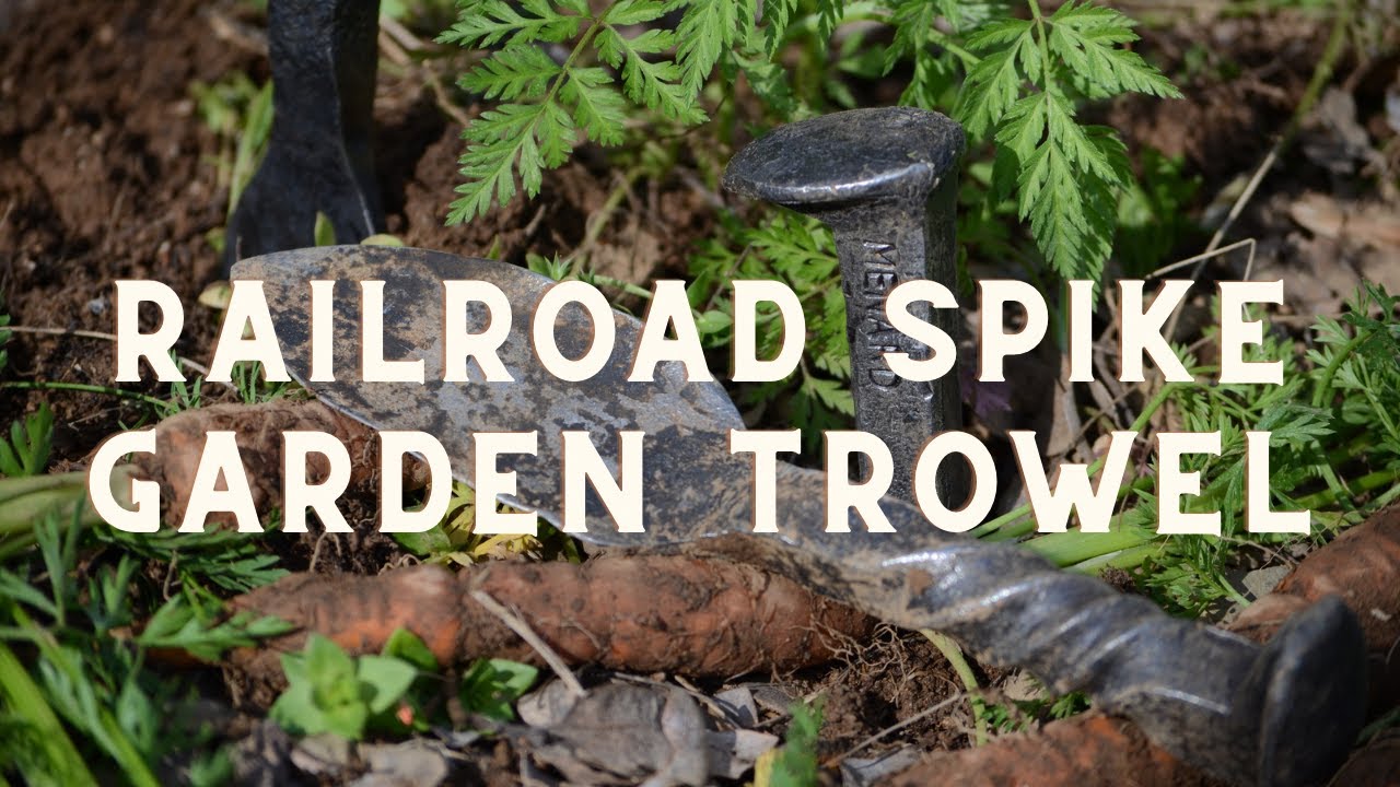 Making a Garden Trowel from a Railroad Spike