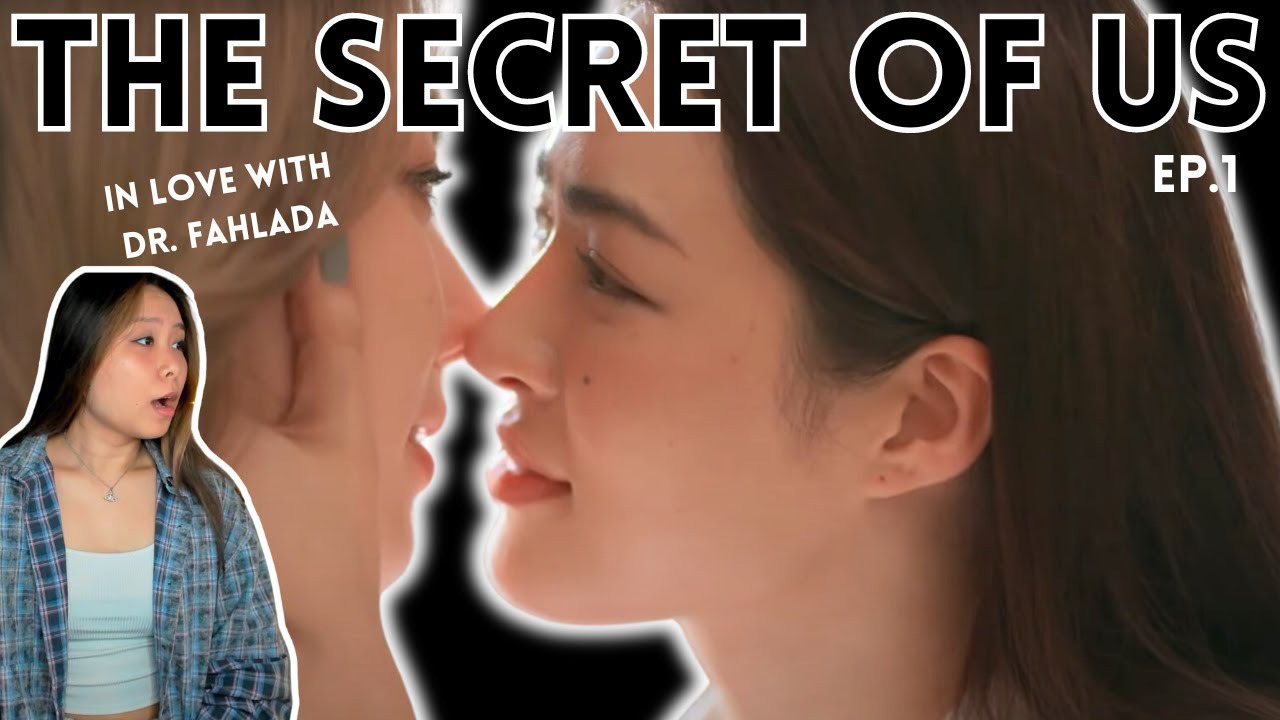 ใจซ่อนรัก The Secret Of Us EP.1 Reaction | LINGORM | in love with dr. fahlada