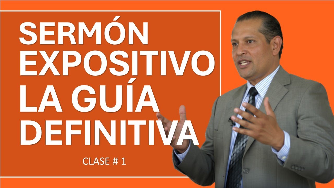 C&oacute;mo Hacer un Serm&oacute;n Expositivo: Explicaci&oacute;n Completa Paso a Paso. CLASE # 1