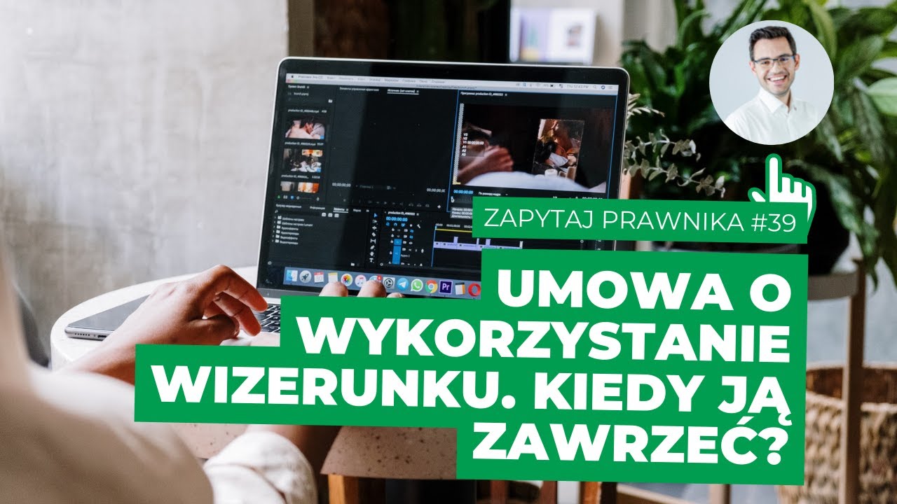 Umowa o wykorzystanie wizerunku. Kiedy ją zawrzeć?