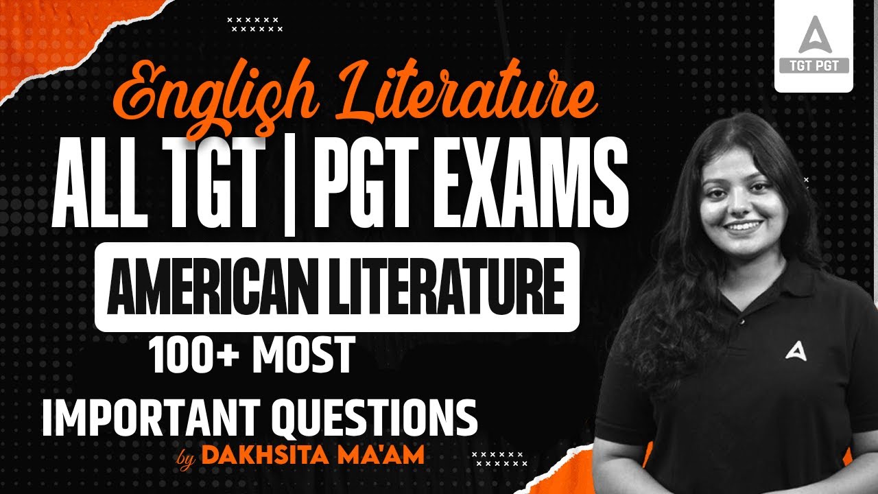 English Literature All TGT | PGT Exams |  American Literature - 100+ Most Important Questions
