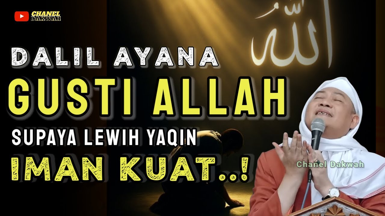 ILMU HAKEKAT..!! DALIL AYANA GUSTI ALLAH || Supaya Yaqin Iman Kuat Ti Nasihat ABUYA UCI TURTUSI