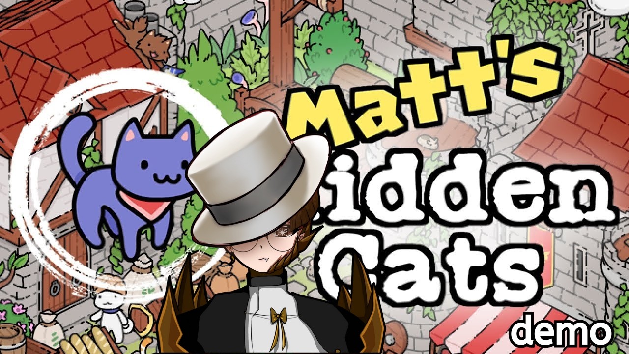 Trying Matt's Hidden Cats Demo Part 1 | Stream Vod