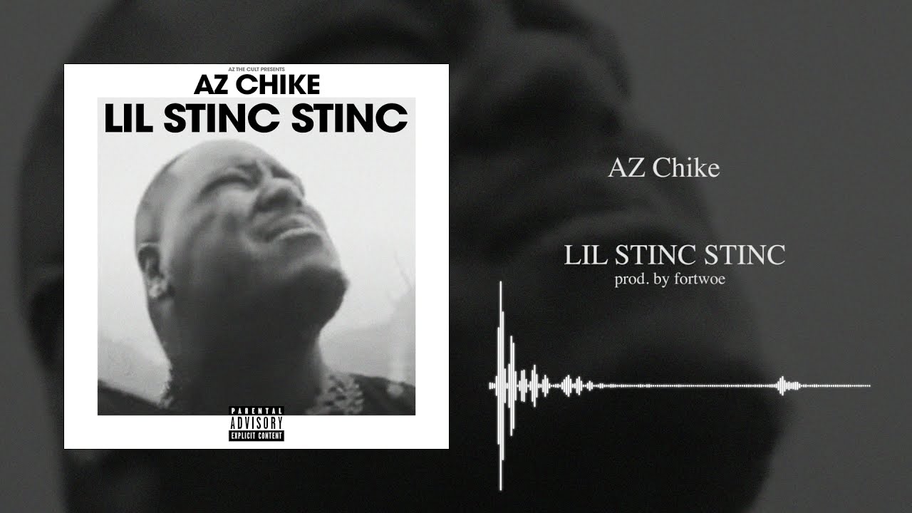 AZ CHIKE - LIL STINC STINC