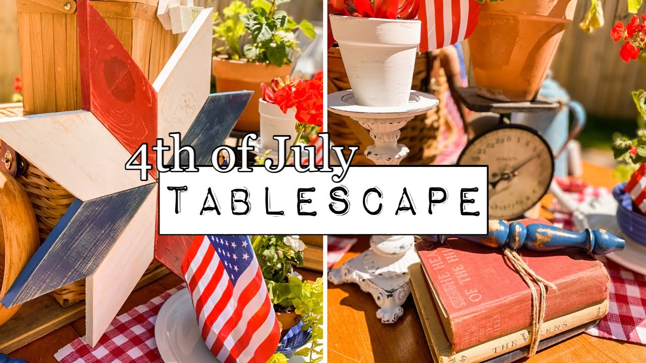 Styling my Fourth of July Tablescape - Vintage Inspired - Red, White & Blue - Upcycled Shabby Chic
