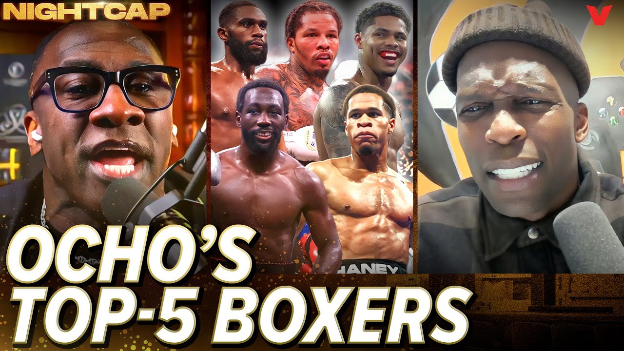 Unc gets HEATED over Ocho's top-five boxers | Nightcap
