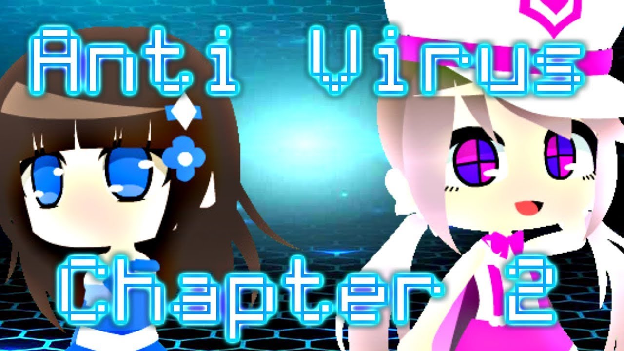 Anti Virus: Chapter 1 & 2 (Version 2) + Download Link [Fanmade Gacha Life/Club RPG Game]