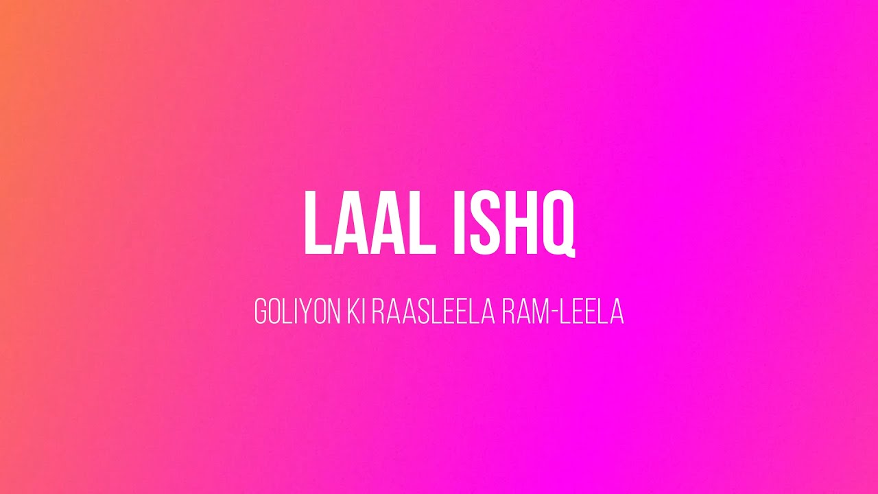 Laal Ishq  - Lyrics with English meaning