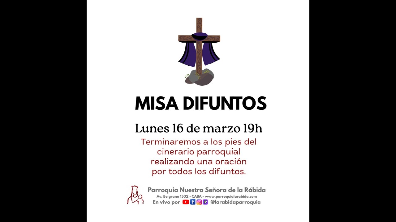 19h Misa Difuntos lunes 16mar2026 @larabidaparroquia