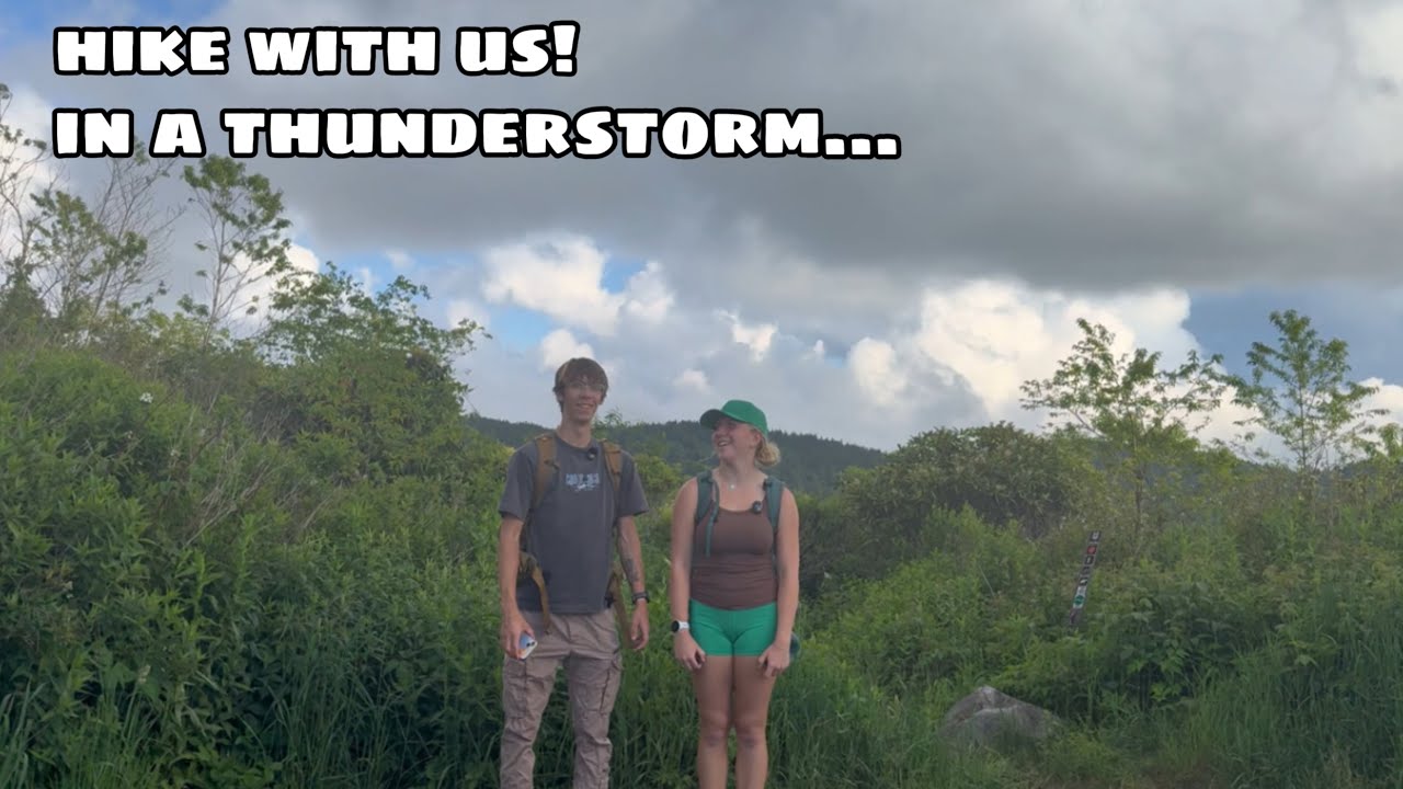 Our First Hike of Summer 2025 in a Thunderstorm