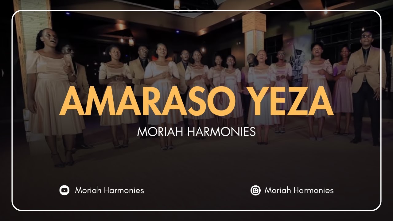 Moriah Harmonies - Amaraso Yeza (Official Video)