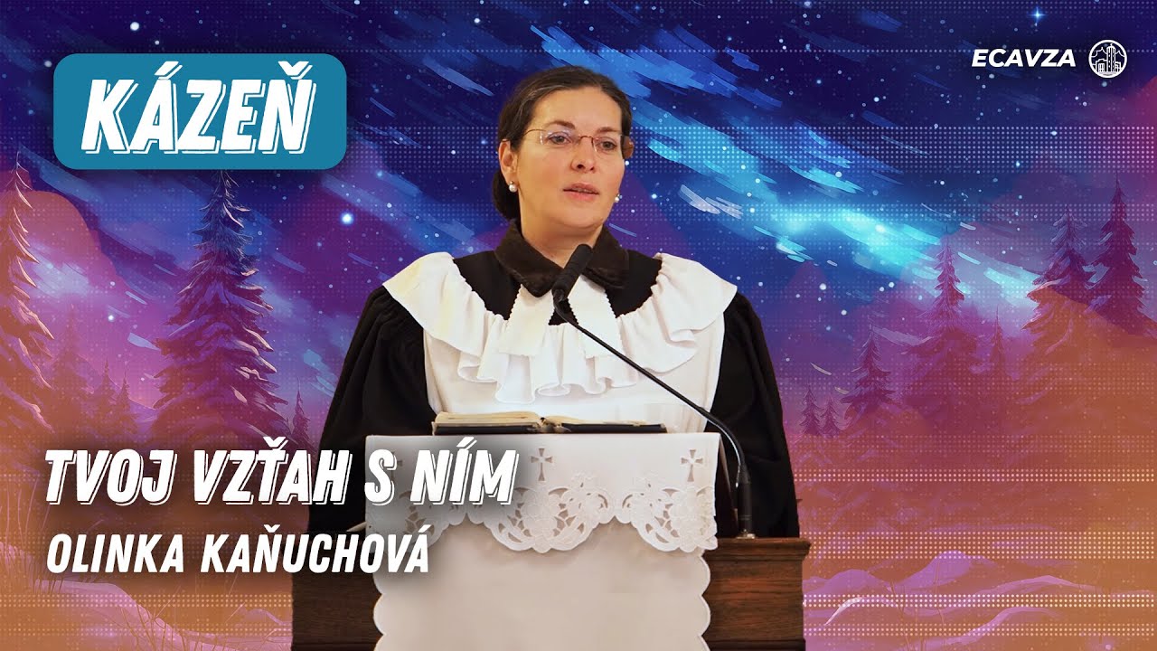 Tvoj vzťah s Ním | Olinka Kaňuchová