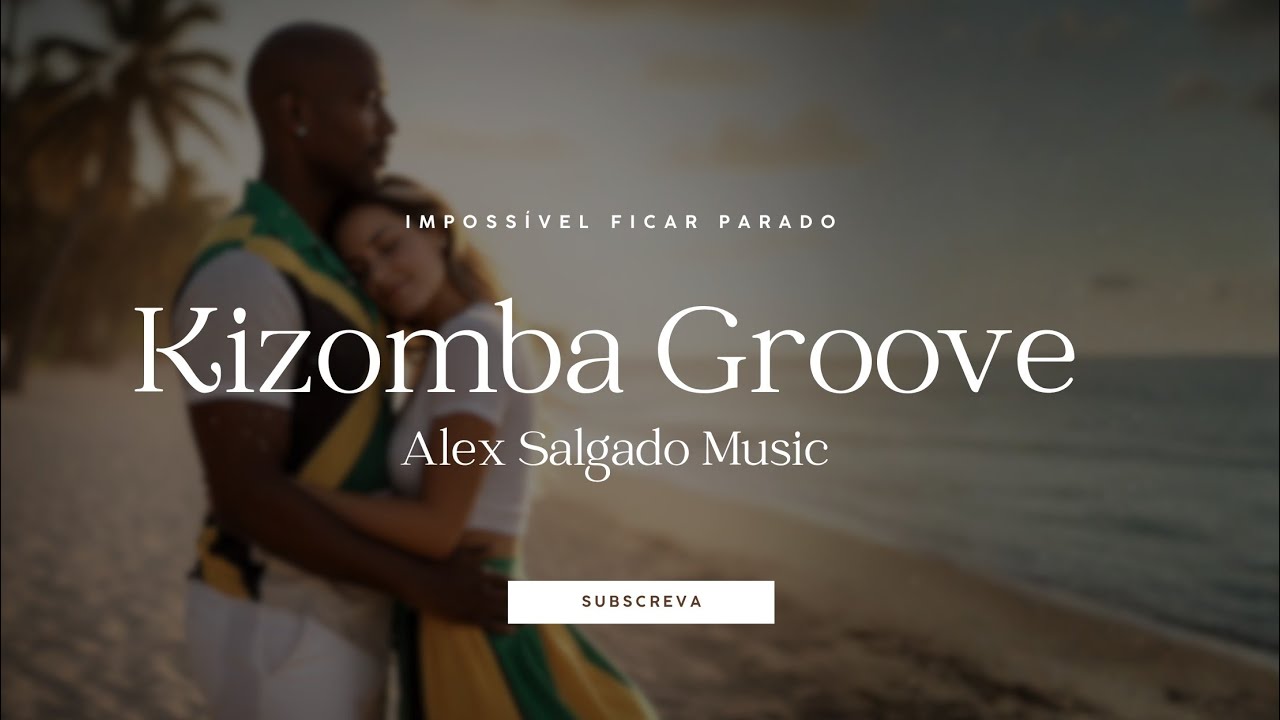 Kizomba Groove &ndash; Alex Salgado Music | A mistura perfeita entre Kizomba e Reggae 🔥 (2025)