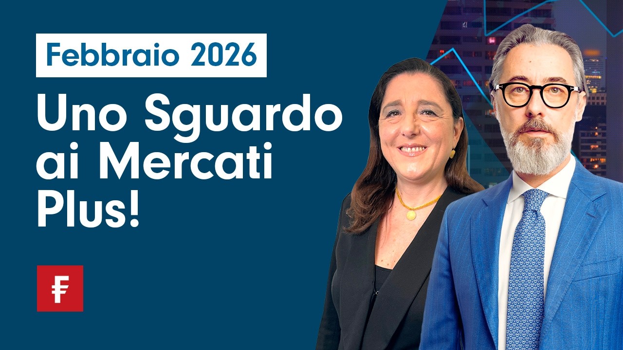 Uno Sguardo Ai Mercati Plus! - Febbraio 2026